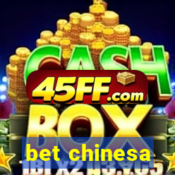 bet chinesa